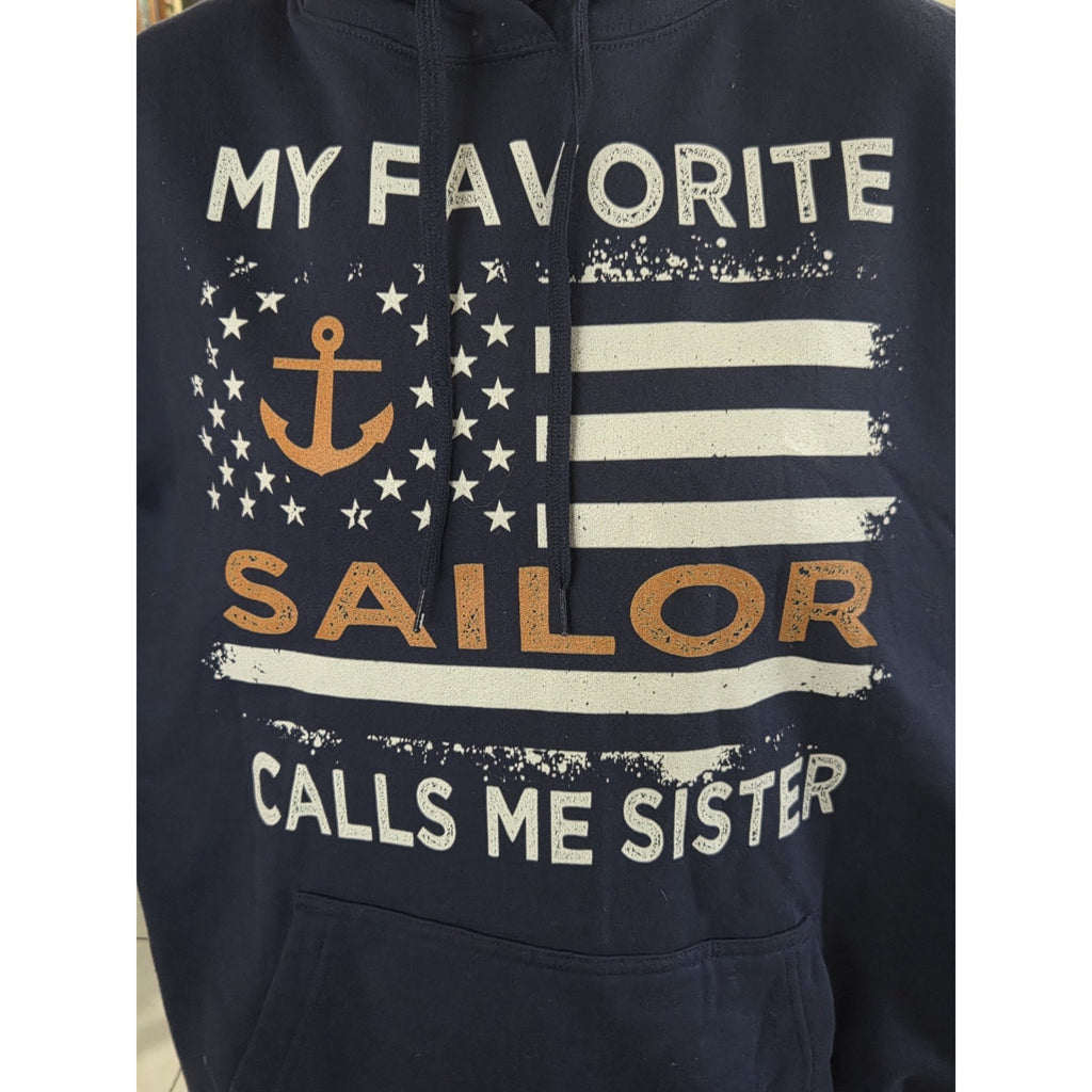 My Favorite Sailor Calls Me Sister Pullover Hoodie
