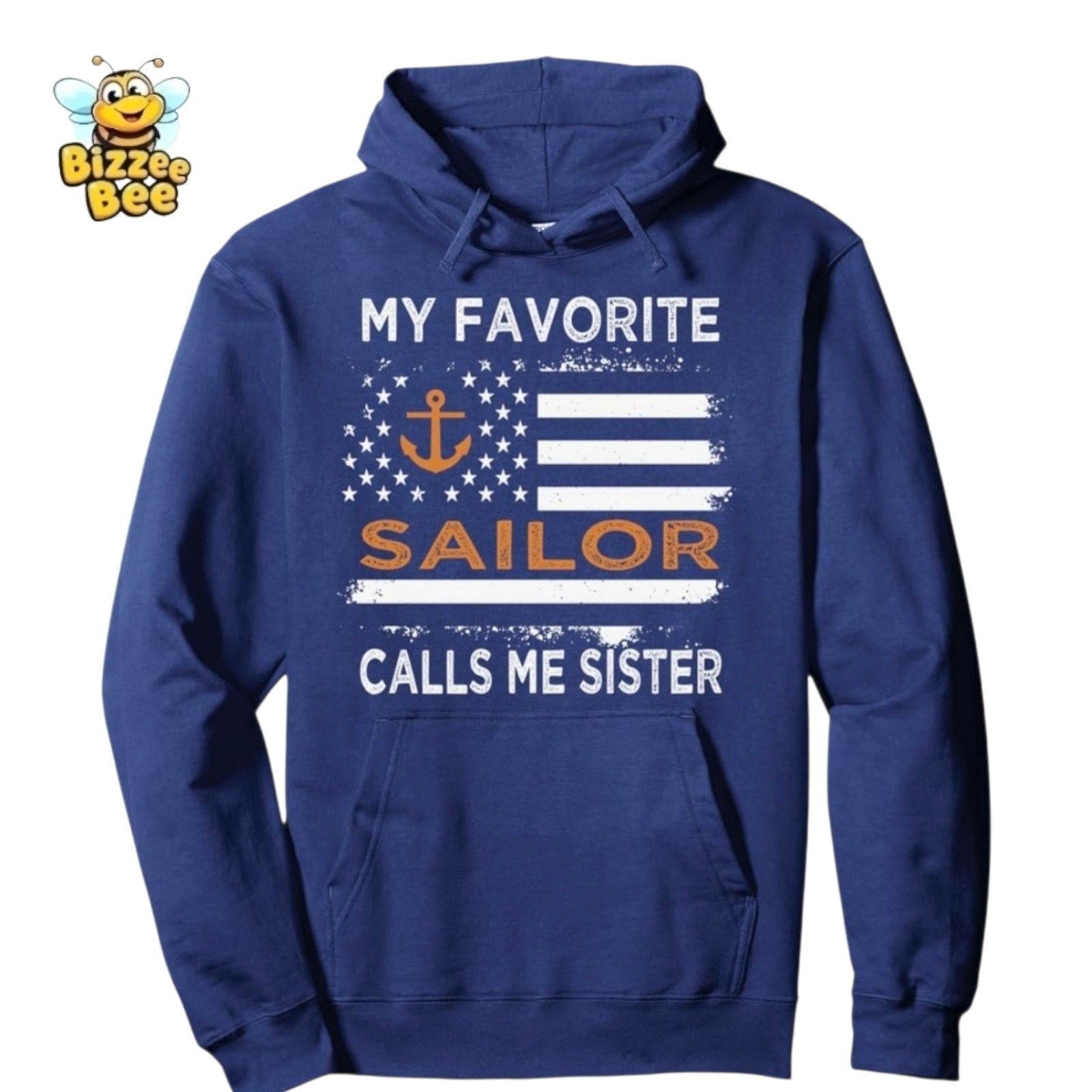 My Favorite Sailor Calls Me Sister Pullover Hoodie